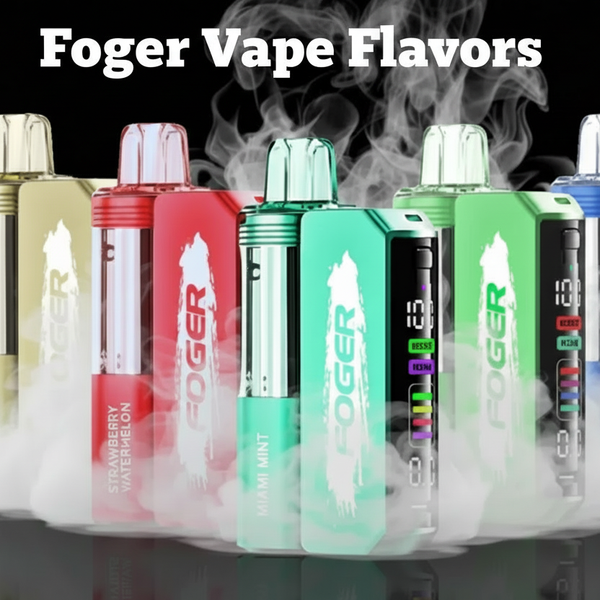 Foger Vape Flavors: 2026 Ultimate Guide & Top Taste Rankings Foger Vape Flavors: 2026 Ultimate Guide & Top Taste Rankings