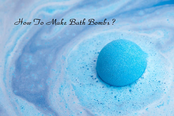 How To Make Bath Bombs